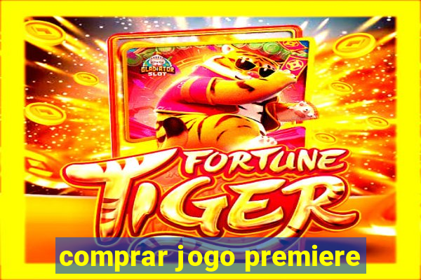 comprar jogo premiere